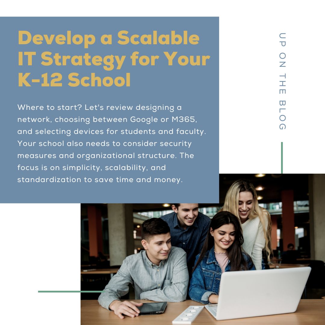 Develop a Scalable IT Strategy for Your K-12 School