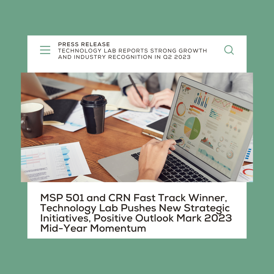 Technology Lab Reports Strong Growth and Industry Recognition in Q2 2023