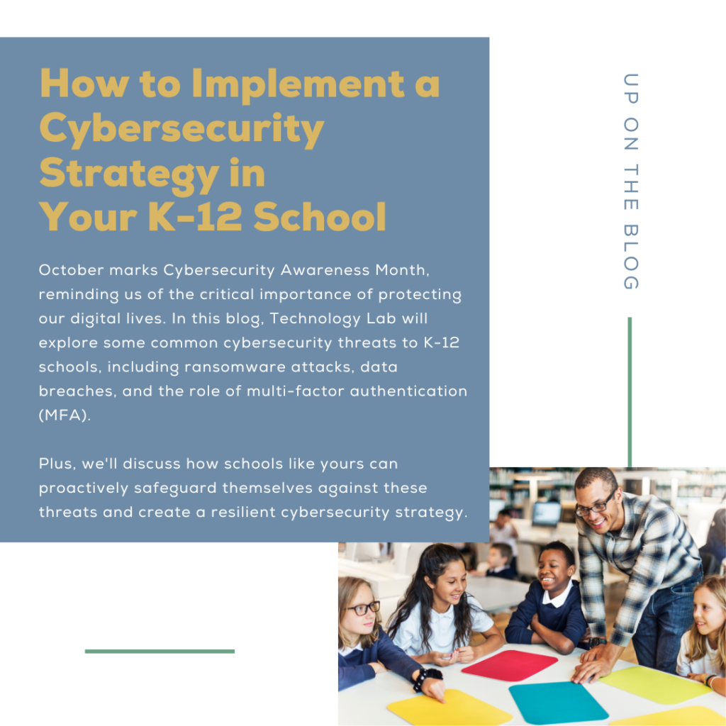 Blog: How to Implement a Cybersecurity Strategy in Your K-12 School