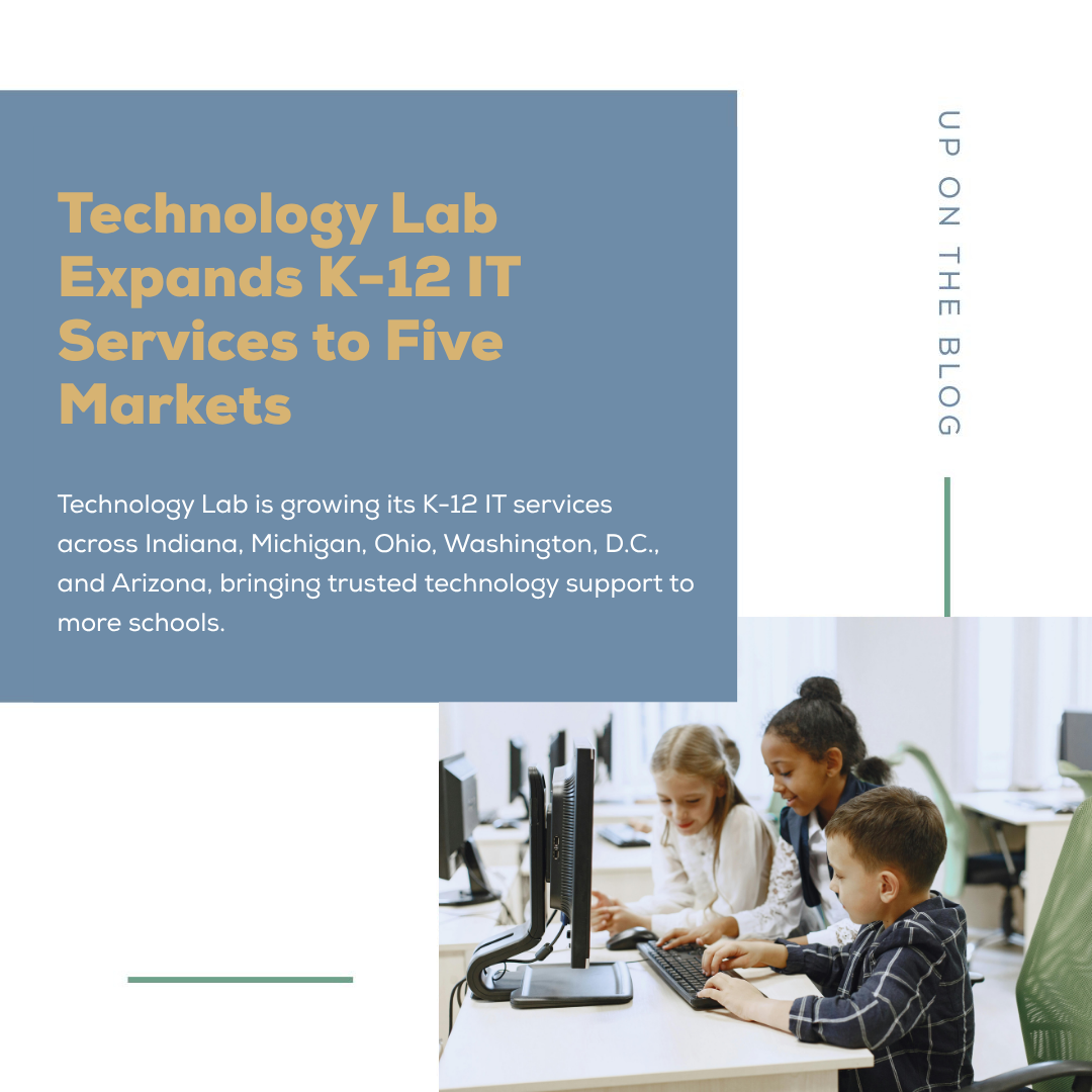 Technology Lab Expands K-12 IT Services to Five Markets